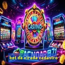 bet da virada cadastro